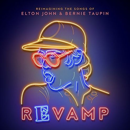 Revamp: Reimagining the Songs of Elton John and Bernie Taupin