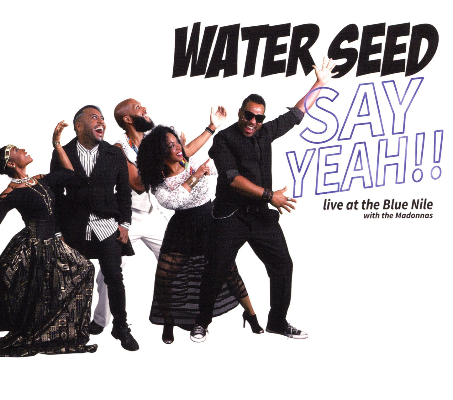 Say Yeah!! [Live at the Blue Nile]