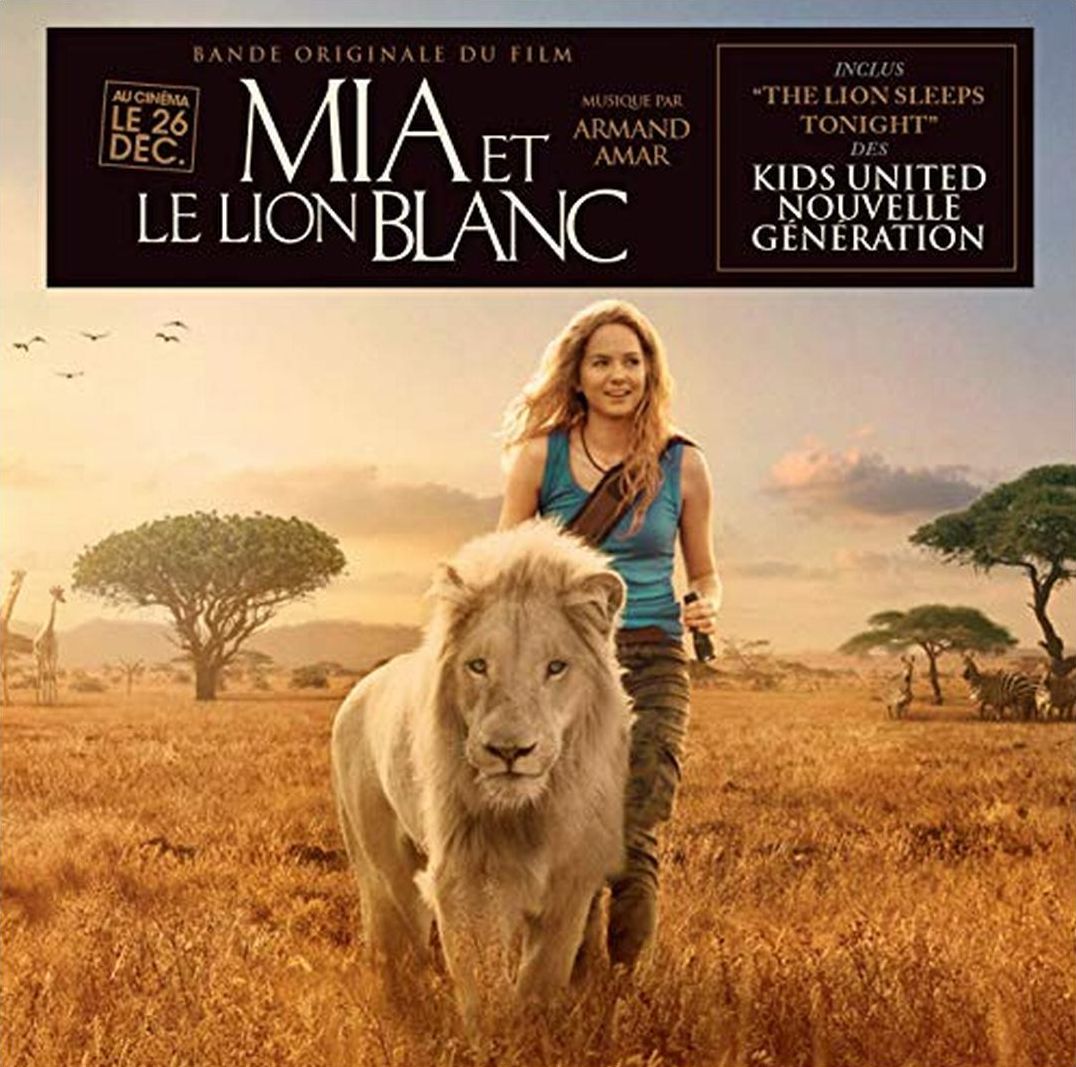 Mia & The White Lion (Armand Amar)