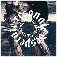 Resonate/desperate