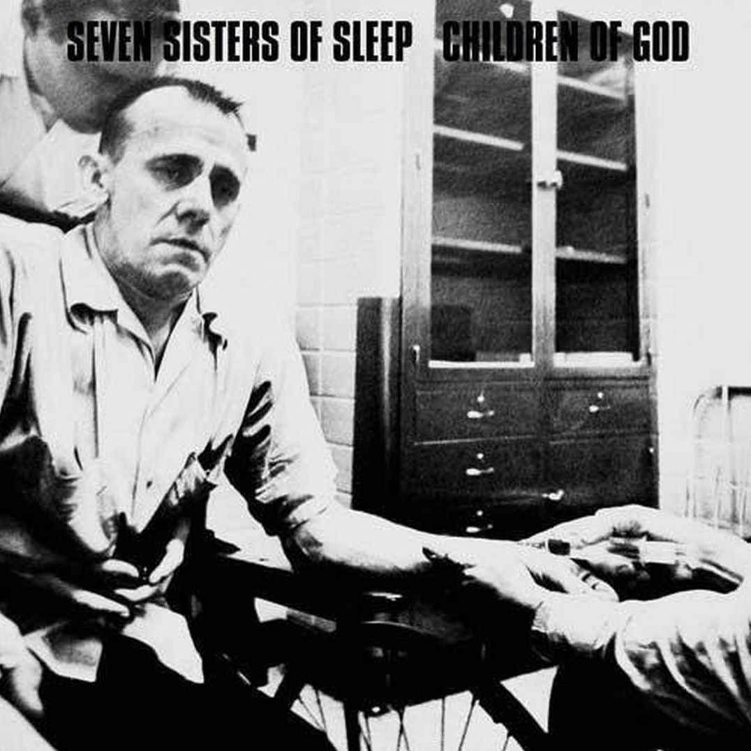 Seven Sisters of Sleep/Children Of God [Split LP]