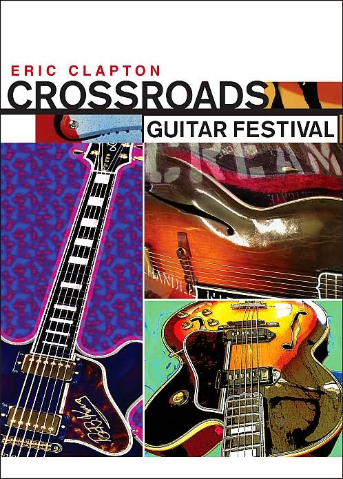 Eric Clapton: Crossroads Guitar Festival [2 Discs]