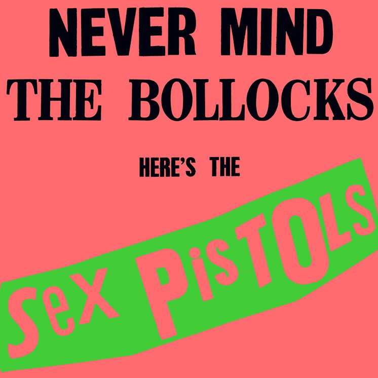 Never Mind The Bollocks Here's The Sex Pistols (Sex Pistols)
