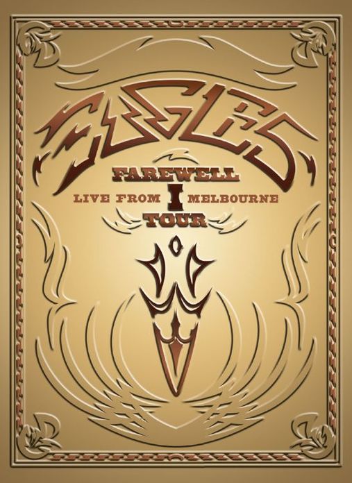 The Eagles: Farewell I Tour - Live From Melbourne [Blu-ray]