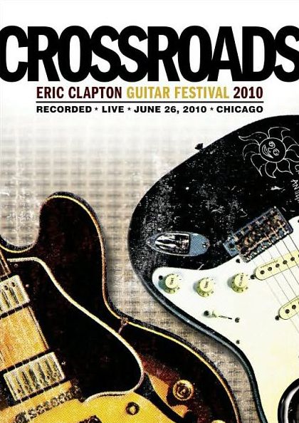 Eric Clapton: Crossroads Guitar Festival 2010