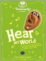 Braincandy: Hear My World
