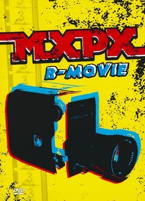MXPX: B-Movie [DVD/CD]