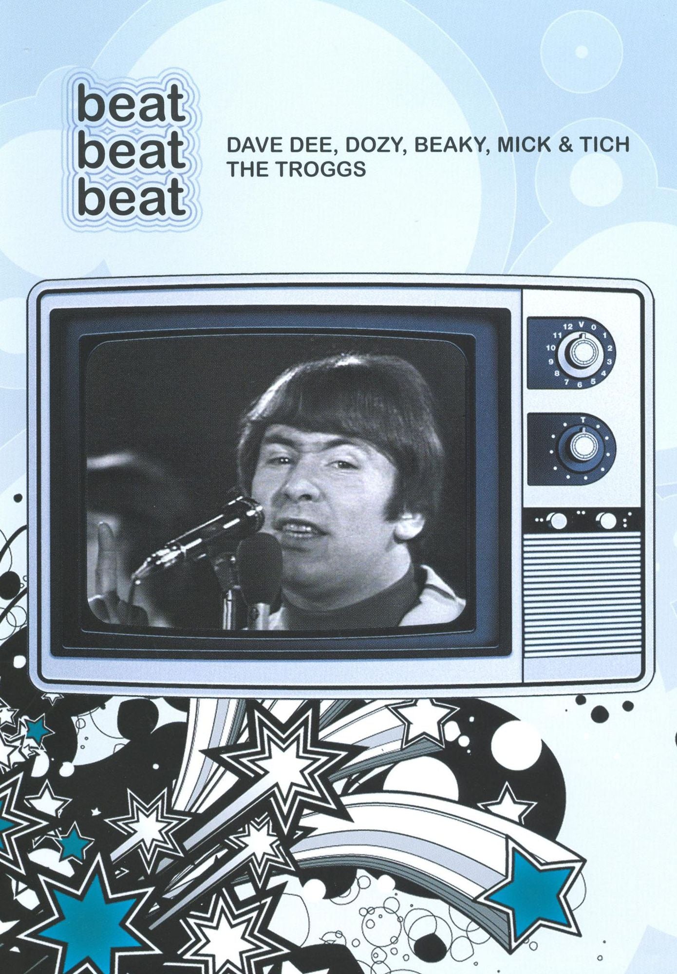 Beat Beat Beat: Dave Dee, Dozy, Beaky, Mick & Tich/the Troggs
