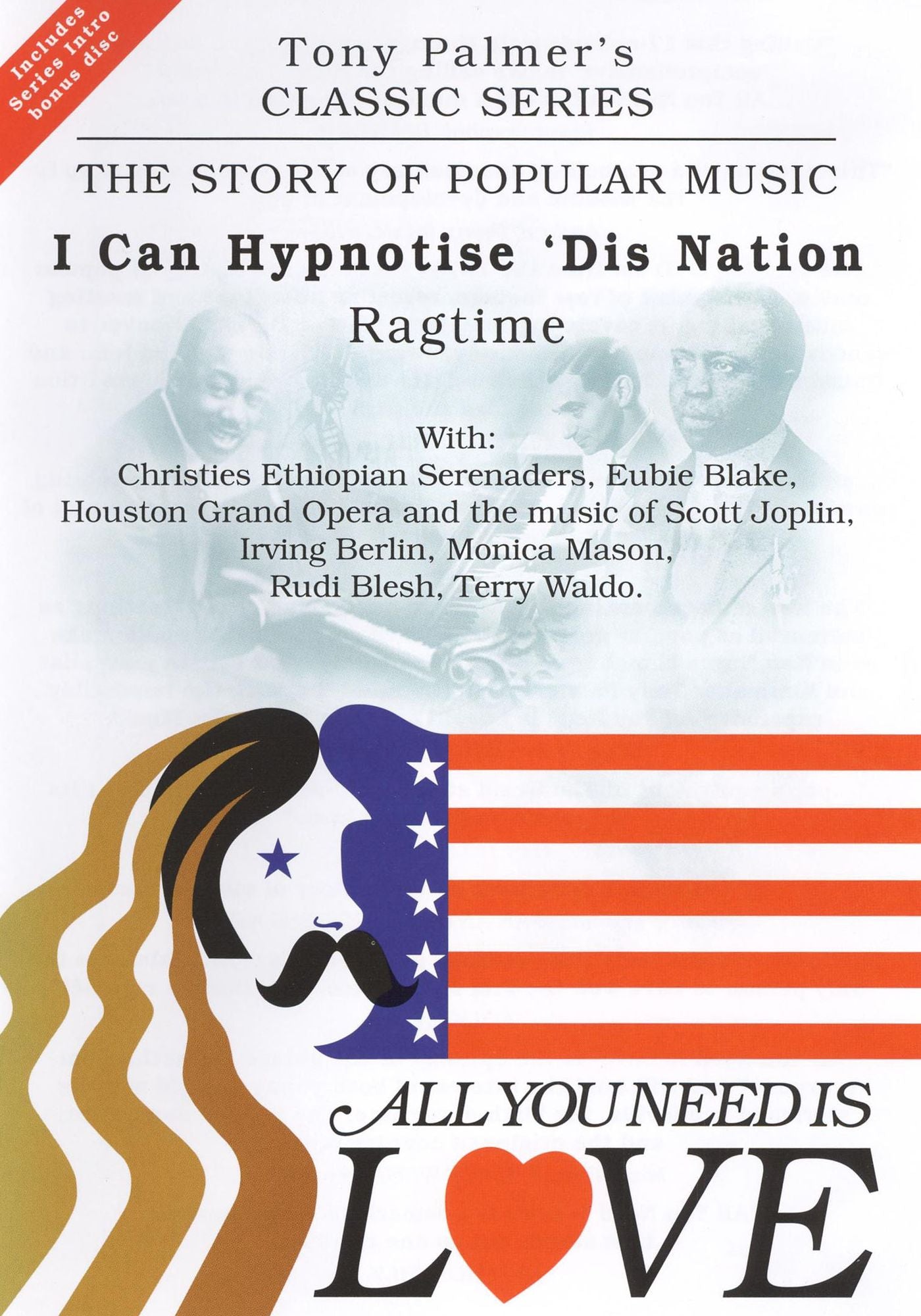 All You Need Is Love: I Can Hypnotize 'Dis Nation (Ragtime)