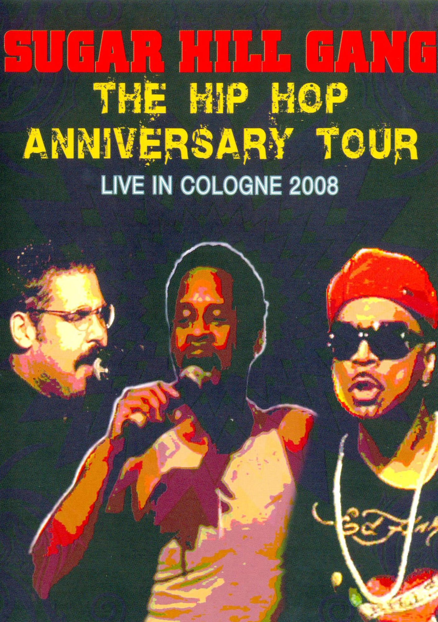 Sugar Hill Gang: Hip Hop Anniversary Tour - Live in Cologne 2008