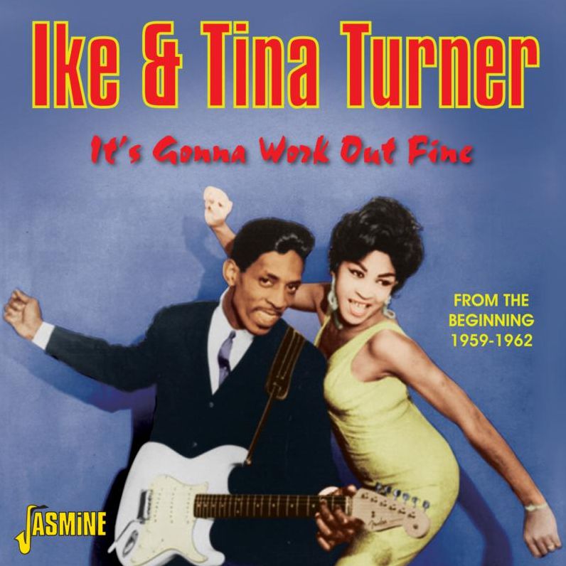 It's Gonna Work Out Fine (Ike Turner & Tina)