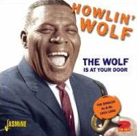 Wolf Is At Your Door (Howlin Wolf)