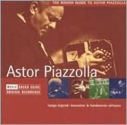 The Rough Guide to Astor Piazzolla