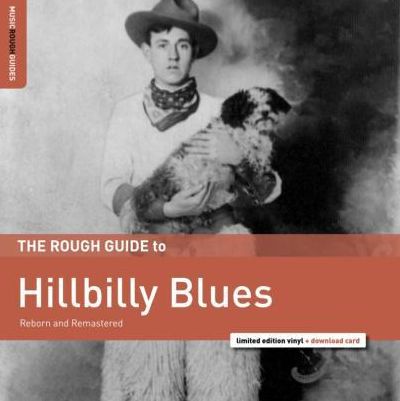 The Rough Guide To Hillbilly Blues