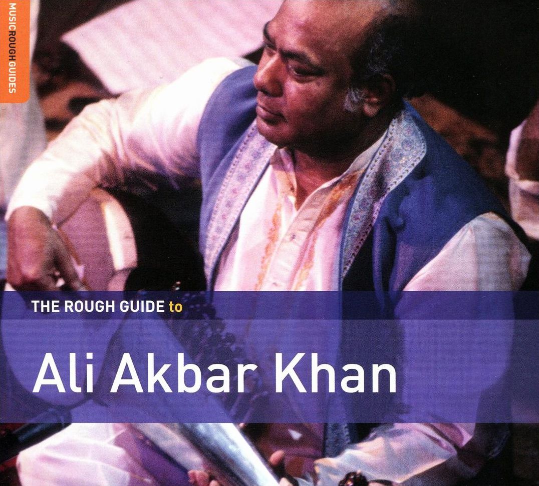 The Rough Guide To Ali Akbar Khan