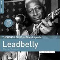 The Rough Guide to Blues Legends: Leadbelly