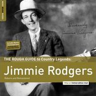The Rough Guide To Country Legends: Jimmie Rodgers
