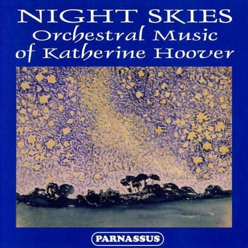 Night Skies: Orchestra Music of Katherine Hoover