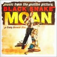 Black Snake Moan [Original Soundtrack]