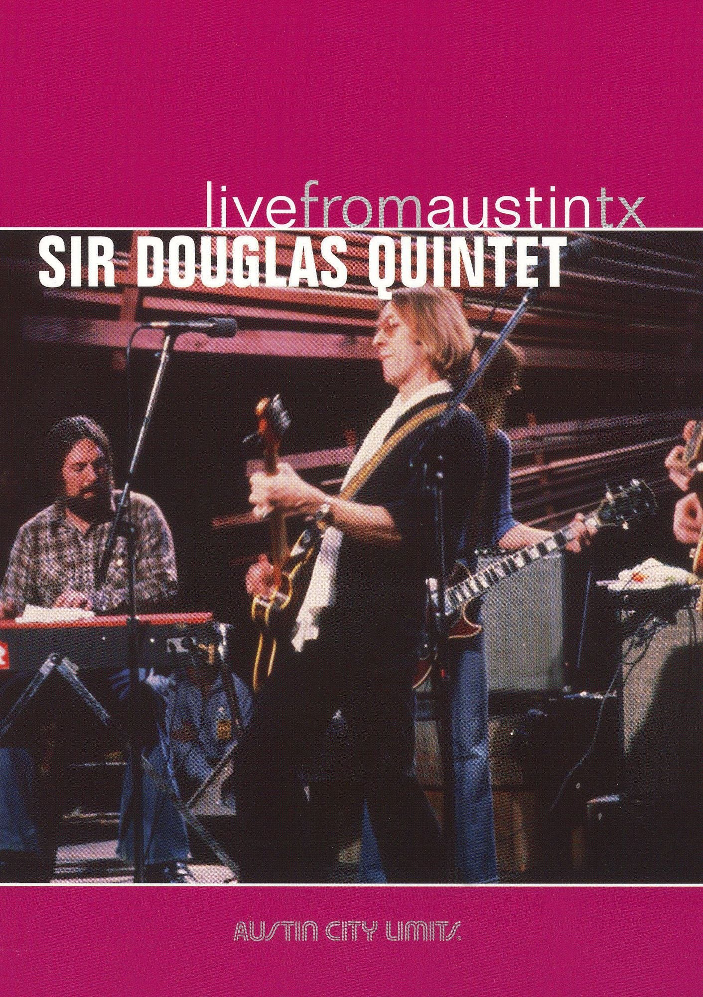 Live From Austin TX: Sir Douglas Quintet