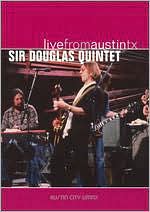 Live From Austin TX: Sir Douglas Quintet