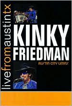 Live From Austin TX: Kinky Friedman