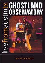 Live From Austin TX: Ghostland Observatory