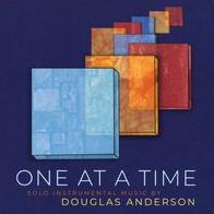 One at a Time: Solo Instrumental Music by Douglas Anderson