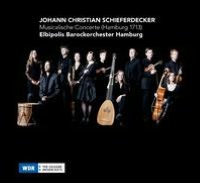 Johann Christian Schieferdecker: Musicalische Concerte (Hamburg 1713)