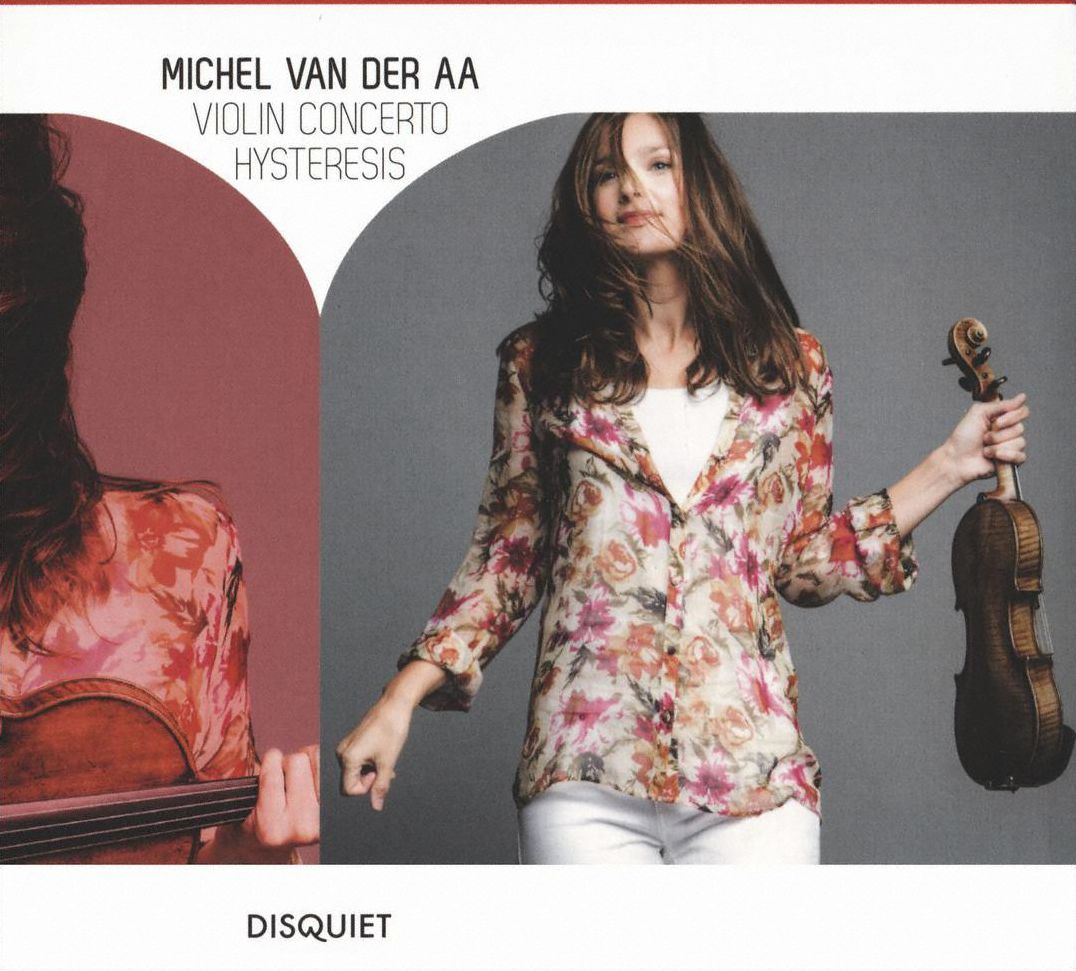 Van Der Aa: Violin Concerto; Hysteresis
