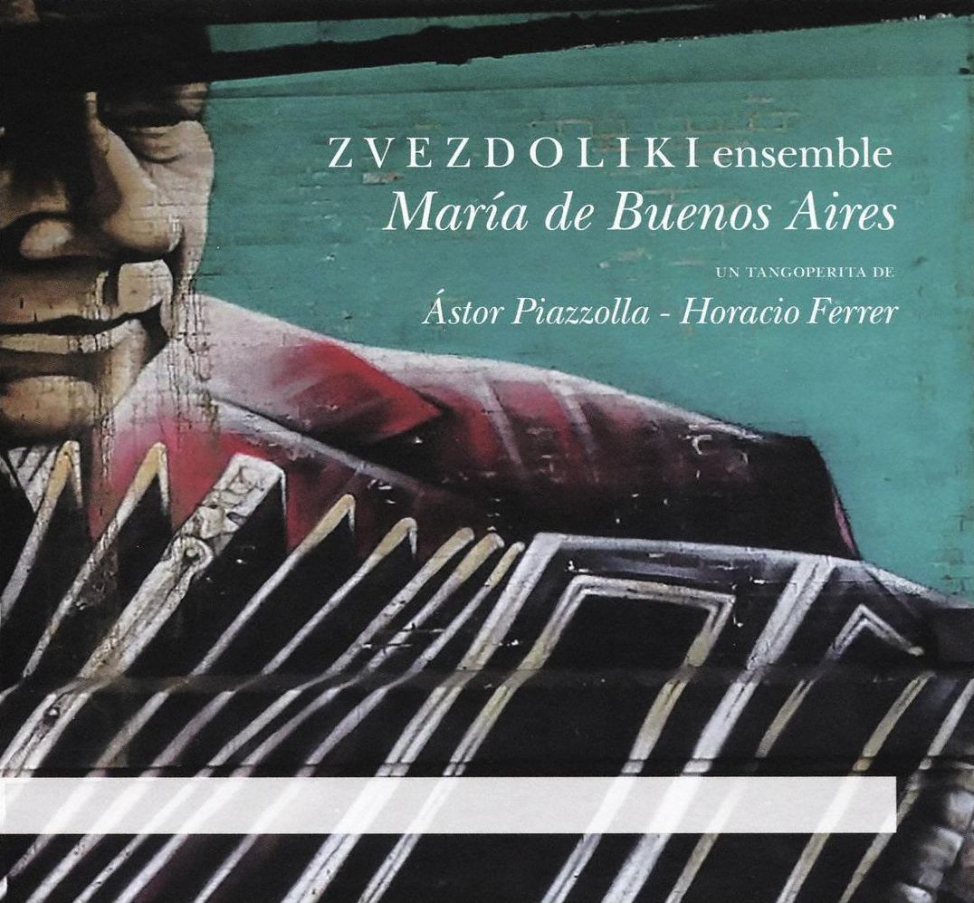 Maria De Buenos Aires (Piazzolla / Zvezdoliki Ensemble)