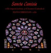 Sancta Camisia: Cello Improvisations at Chartres Cathedral