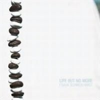 Life But No More