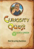 Curiosity Quest Goes Green: Kids Recycling