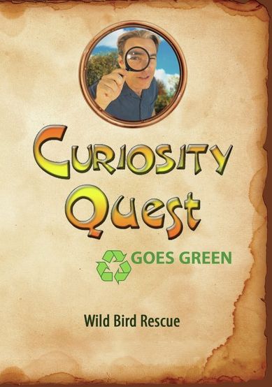 Curiosity Quest Goes Green: Wild Bird Rescue