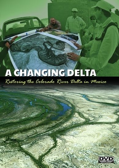 Changing Delta: Restoring The Colorado River Delta
