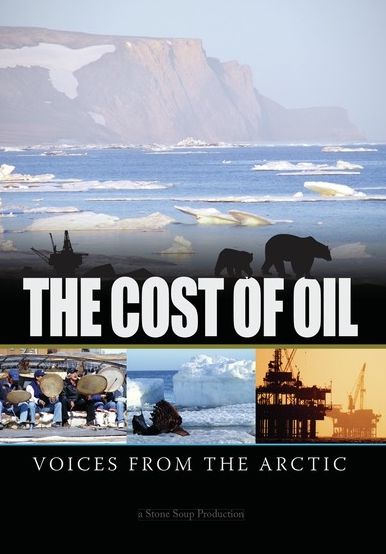 The Cost Of Oil: Voices From The Arctic