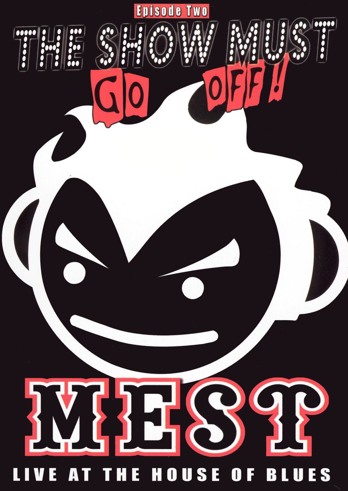 The Show Must Go Off!: Mest Live at the House of Blues