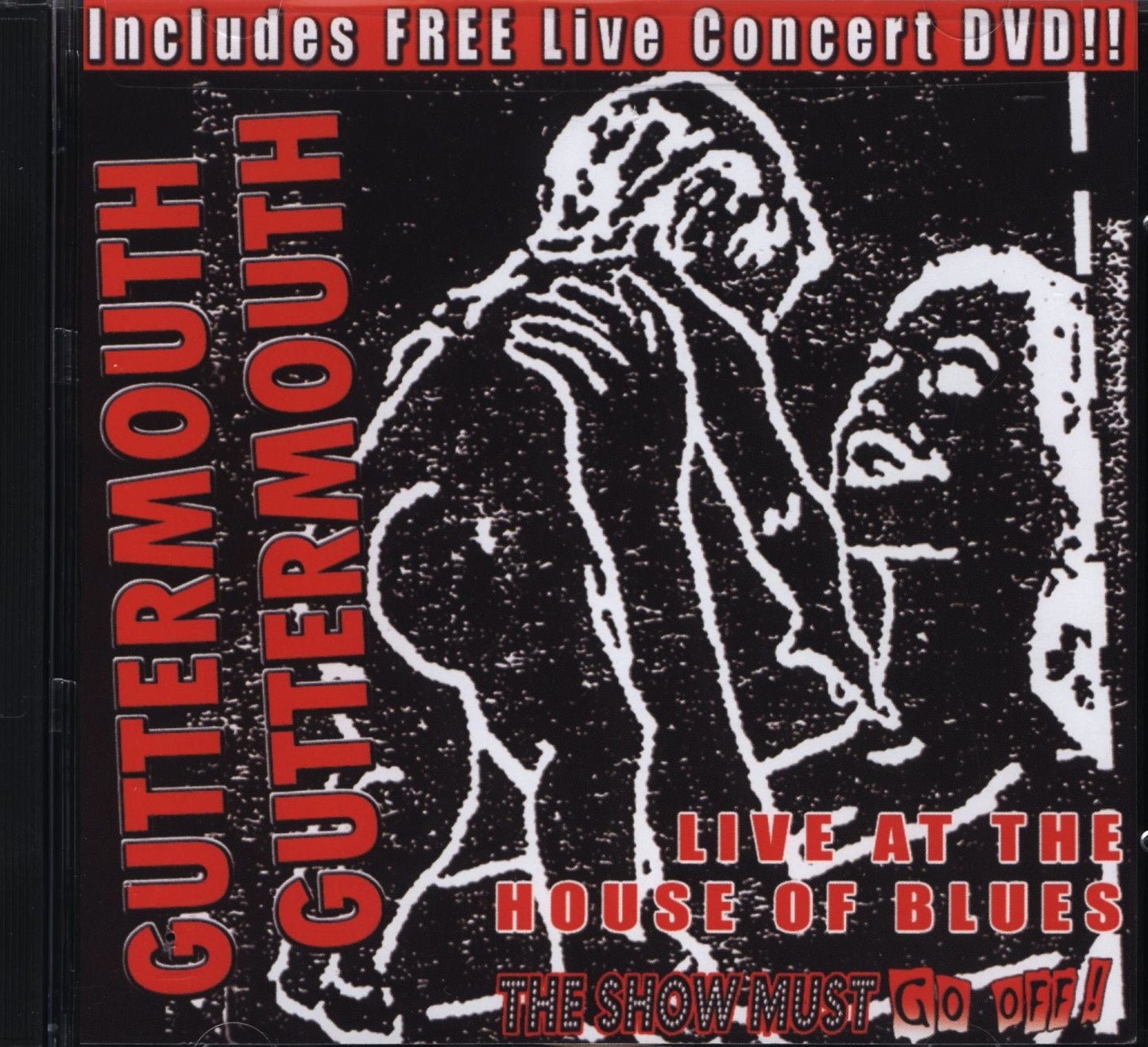 The Show Must Go Off! Guttermouth - Live at the House of Blues
