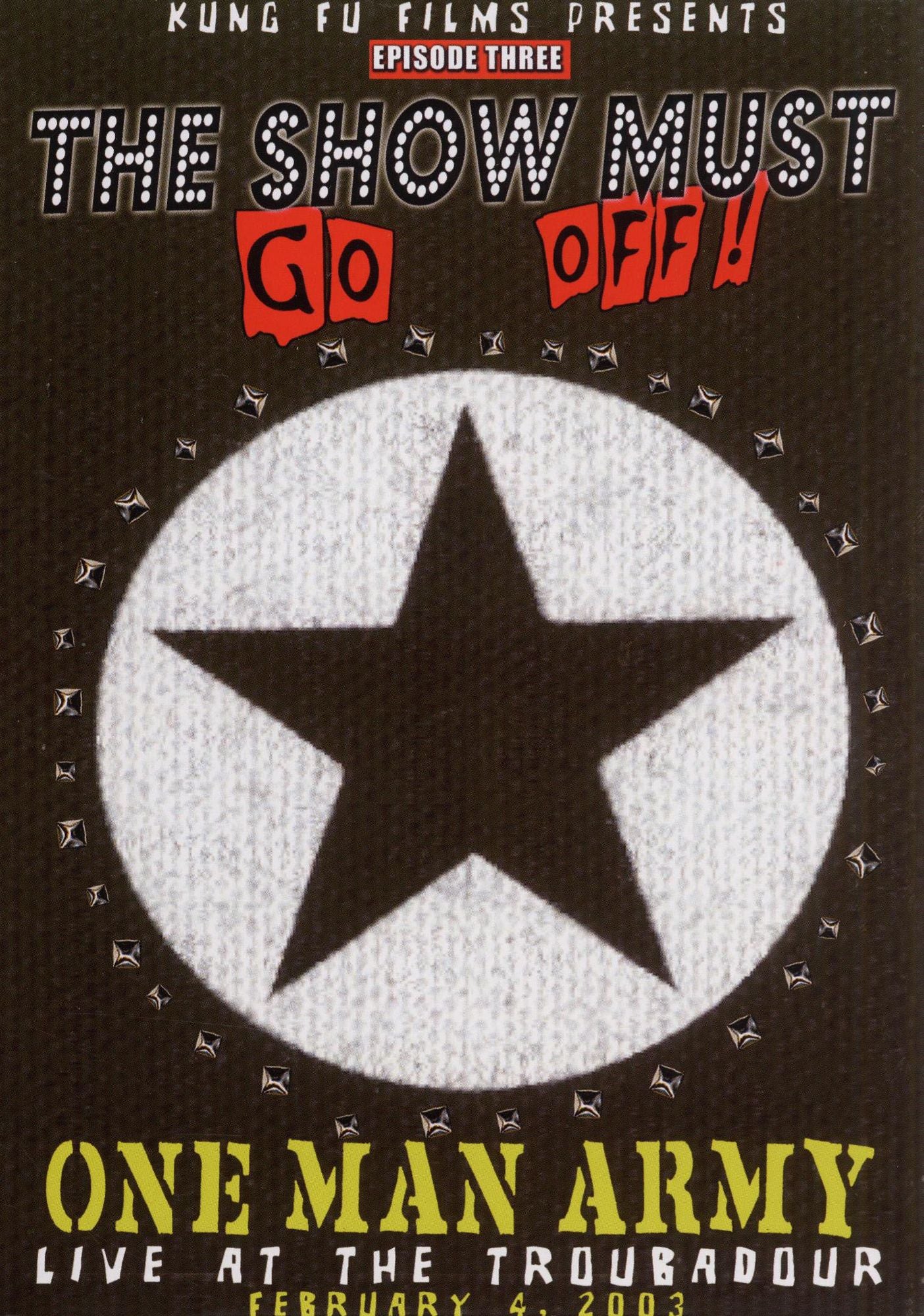 The Show Must Go Off!: One Man Army Live at the Troubadour
