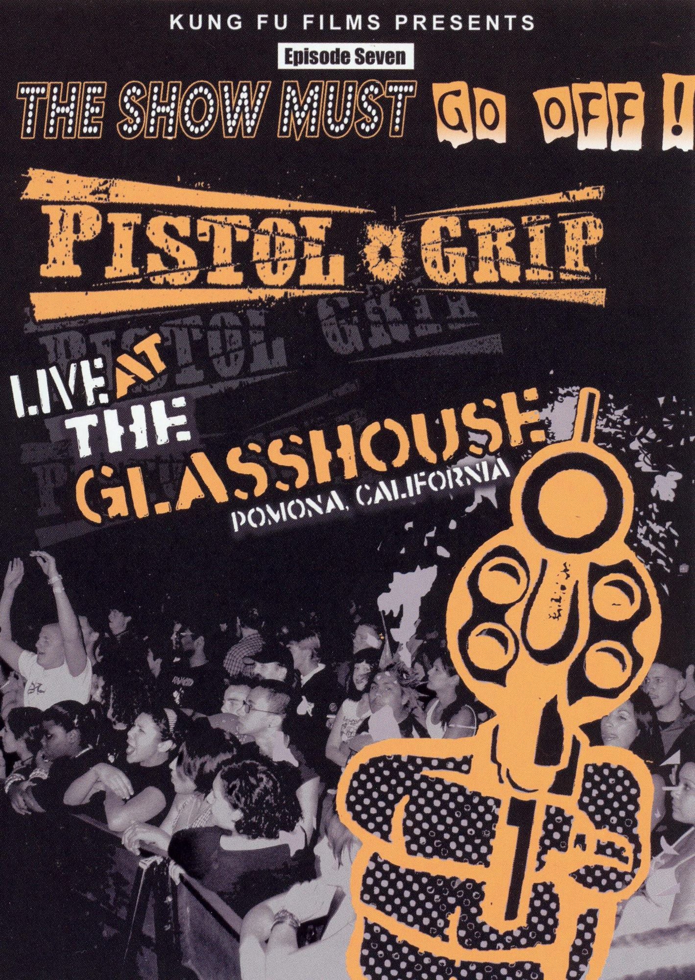 Pistol Grip: Live at the Glasshouse, Pomona, California