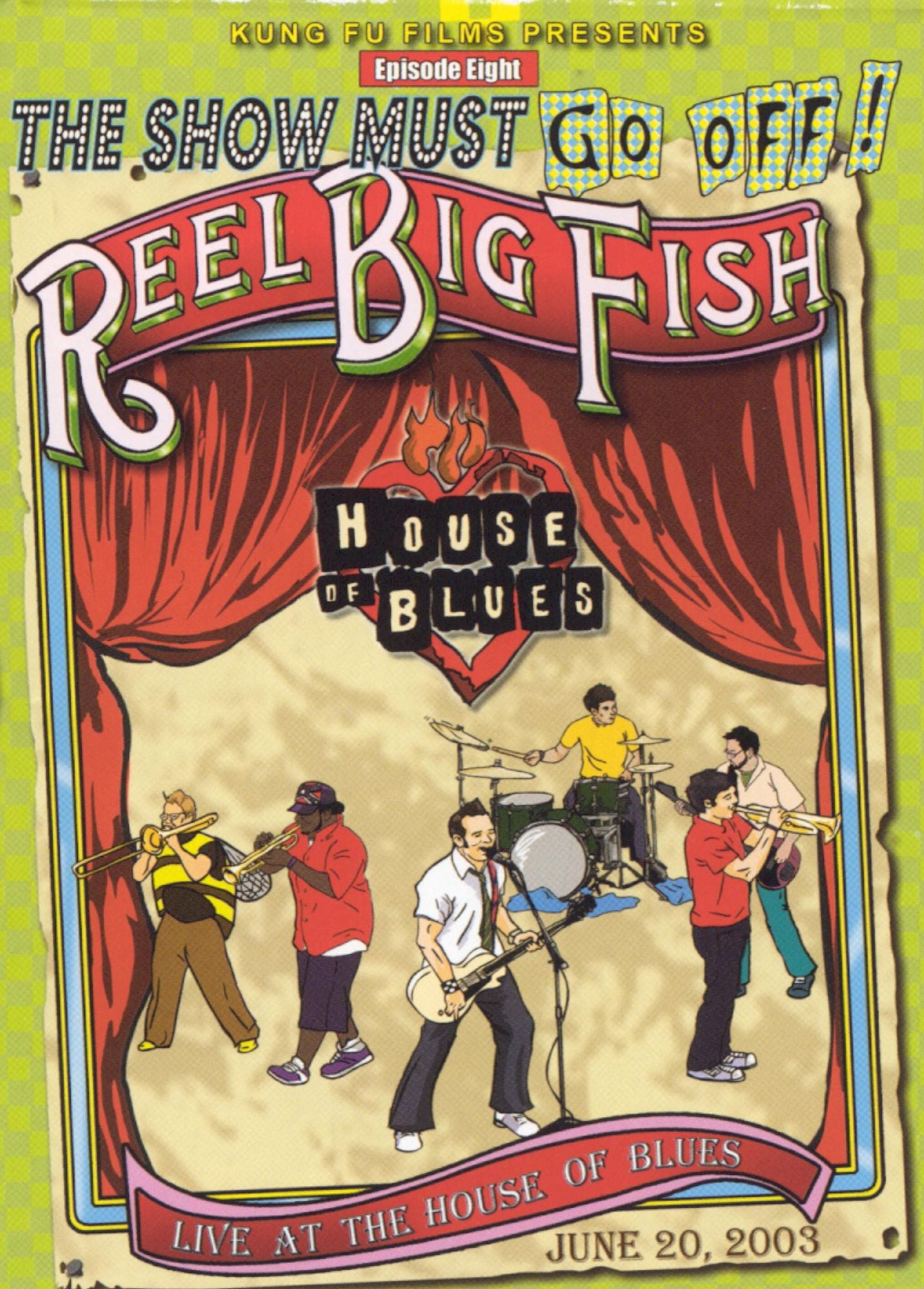 The Show Must Go Off!, Vol. 8: Reel Big Fish - Live at the House of Blues
