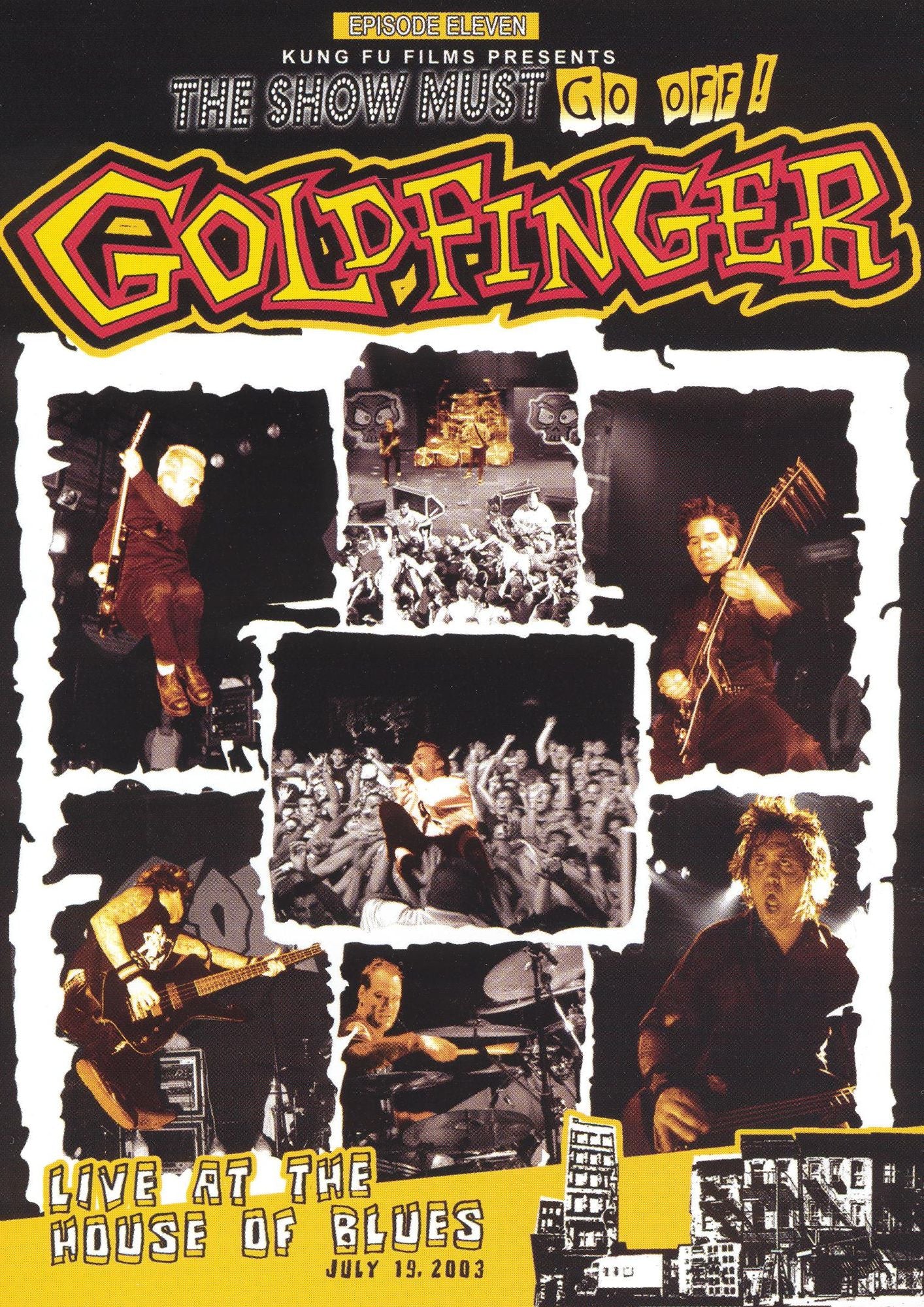 The Show Must Go Off!, Vol. 11: Goldfinger - Live at the House of Blues