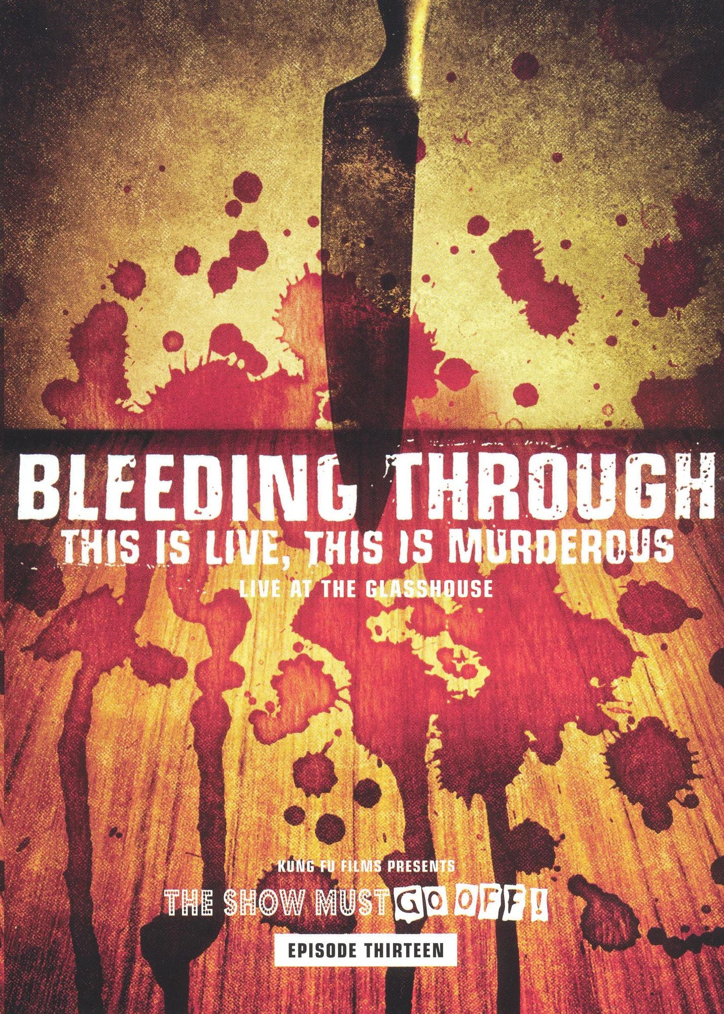 Bleeding Through: This Is Live, This Is Murderous - Live at the Glasshouse