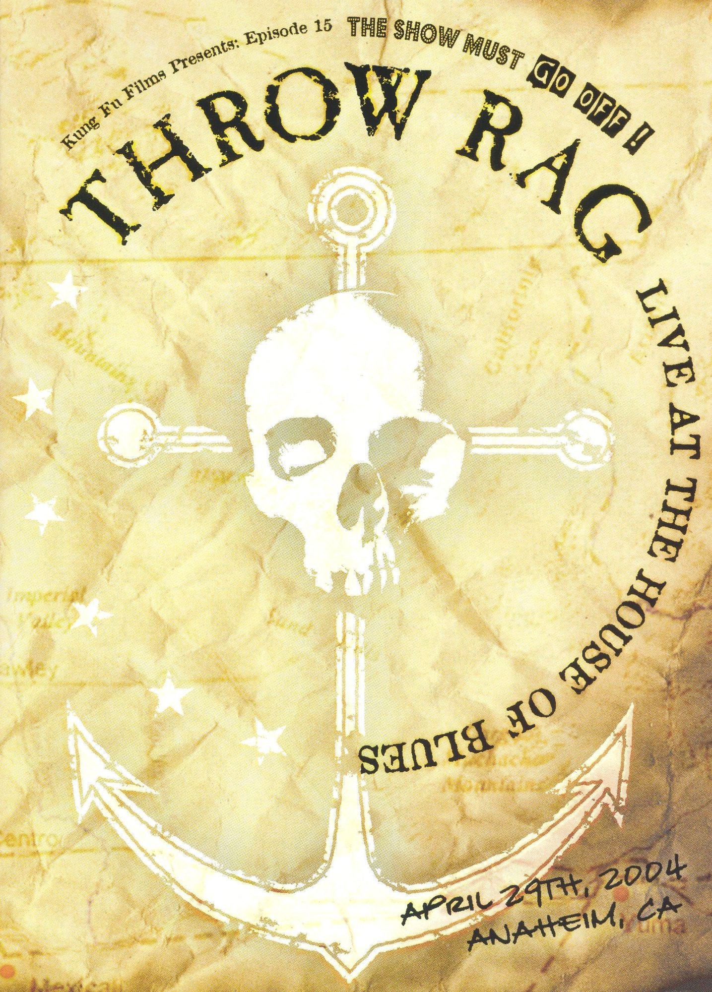 The Show Must Go Off!, Vol. 15: Throw Rag: Live at the House of Blues