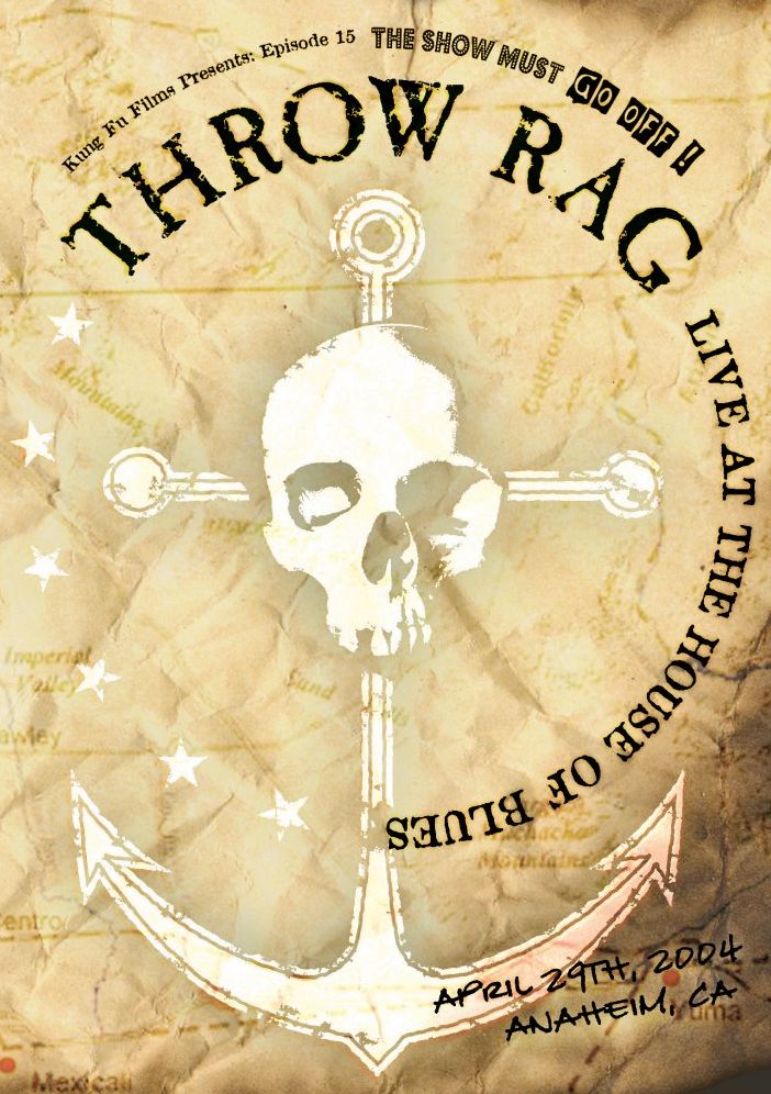The Show Must Go Off!, Vol. 15: Throw Rag: Live at the House of Blues
