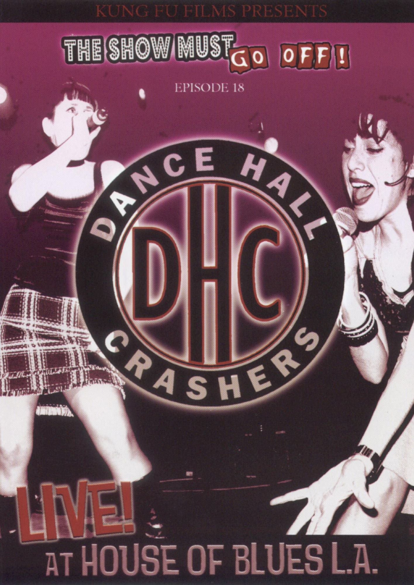 Show Must Go Off!: Dance Hall Crashers: Live at the House of Blues L.A.