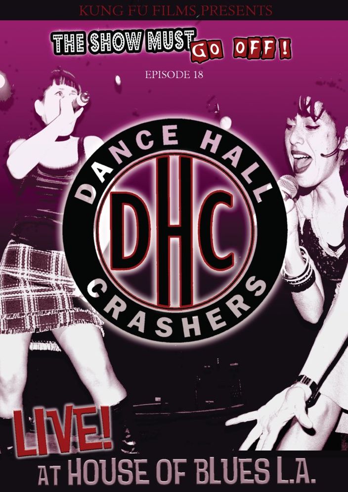 Show Must Go Off!: Dance Hall Crashers: Live at the House of Blues L.A.