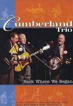 The Cumberland Trio: Back Where We Began - A Live Concert