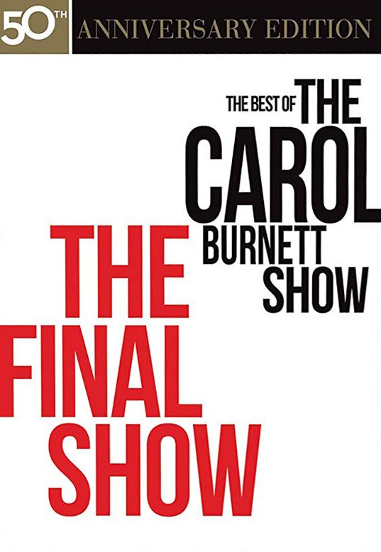 The Carol Burnett Show: The Best Of The Carol Burnett Show - The Final Episode